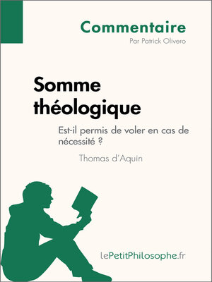 cover image of Somme théologique de Thomas d'Aquin--Est-il permis de voler en cas de nécessité ? (Commentaire)